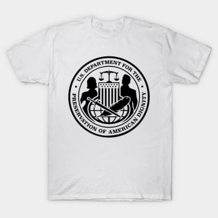 U.S. Department for Preservation of American Dignity Logo (Black) T-Shirt